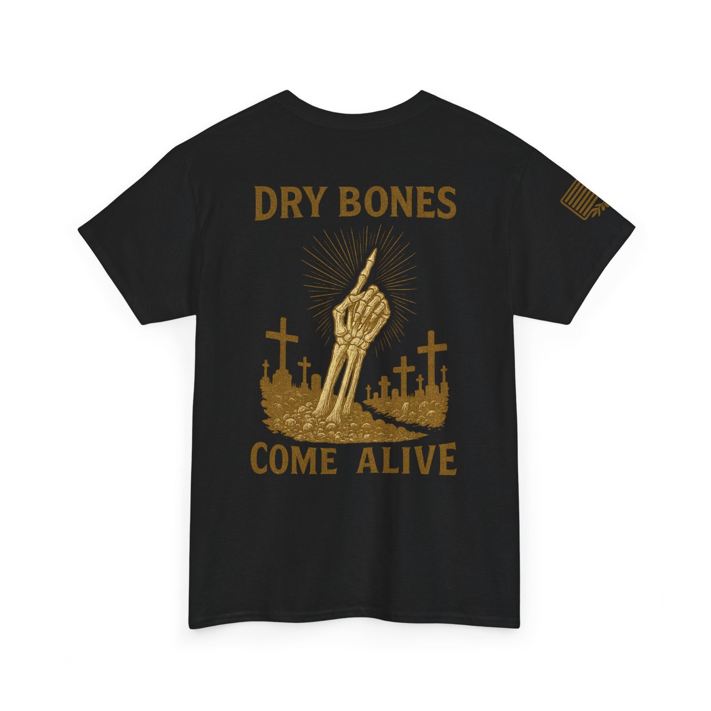Dry Bones Come Alive Heavy Cotton Tee