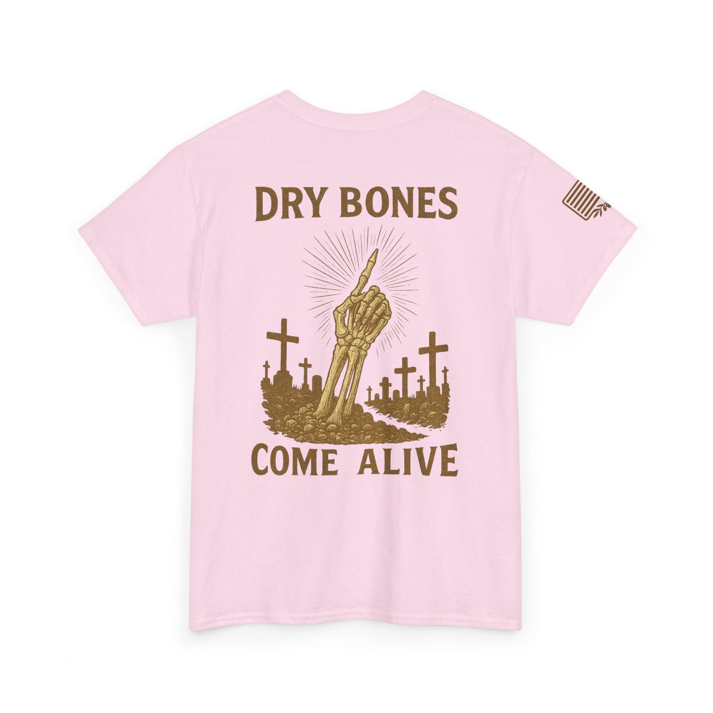 Dry Bones Come Alive Heavy Cotton Tee