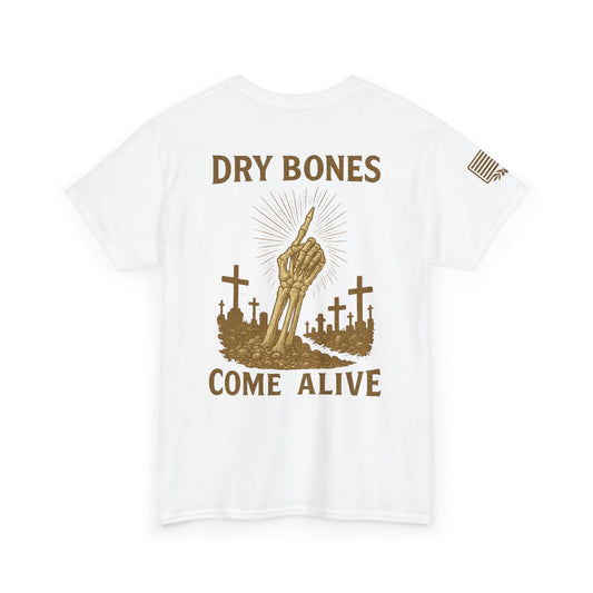 Dry Bones Come Alive Heavy Cotton Tee